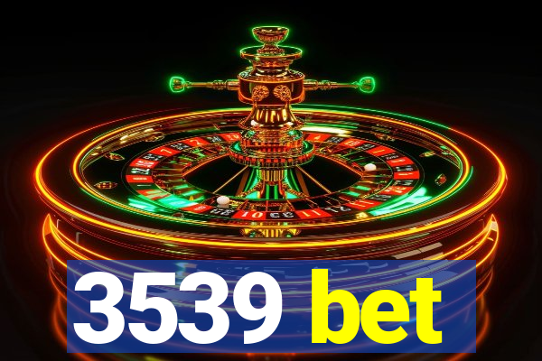 3539 bet